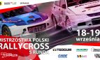 5 runda Rallycross - bilety, harmonogram i zgłoszenia